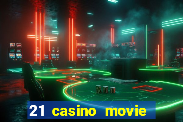 21 casino movie watch online