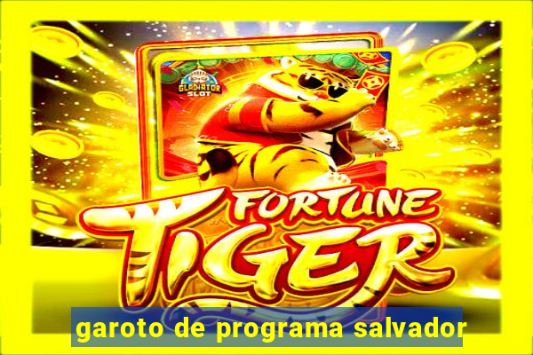 garoto de programa salvador