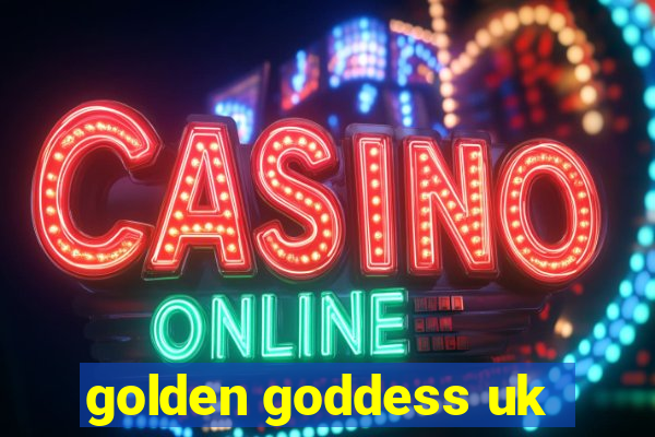 golden goddess uk