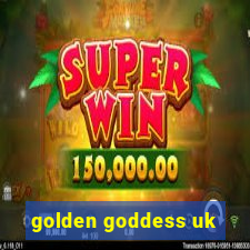 golden goddess uk