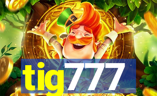 tig777