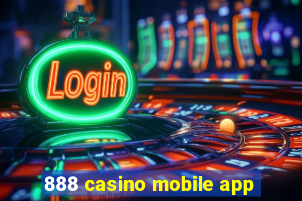 888 casino mobile app