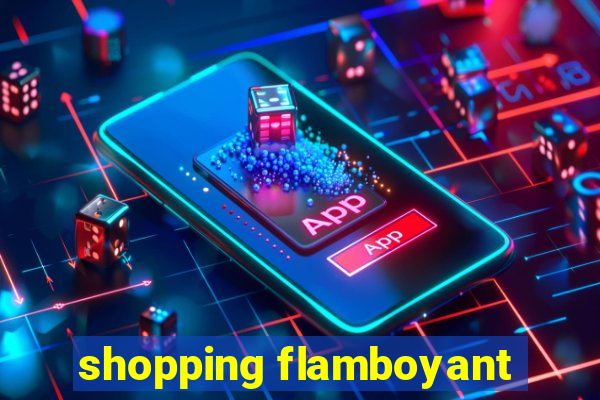 shopping flamboyant