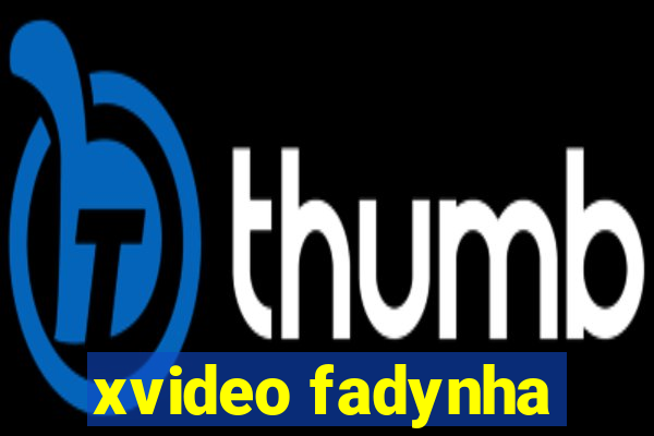 xvideo fadynha