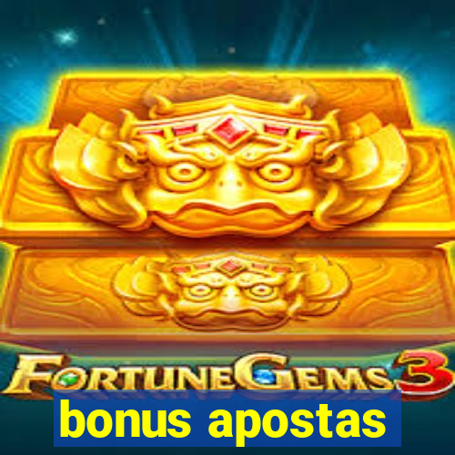 bonus apostas