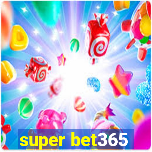 super bet365