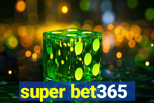 super bet365