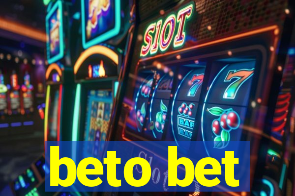 beto bet