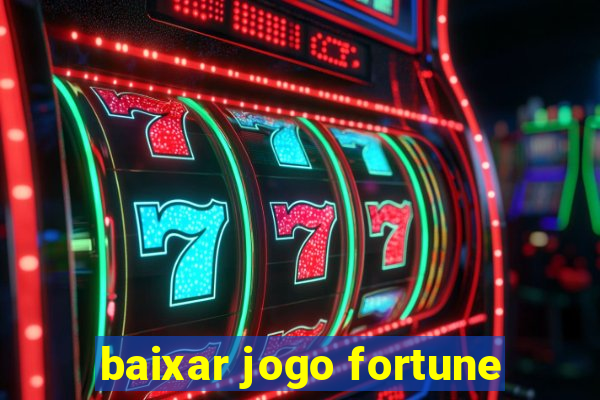 baixar jogo fortune