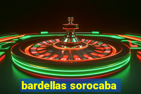 bardellas sorocaba