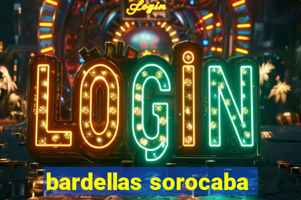 bardellas sorocaba