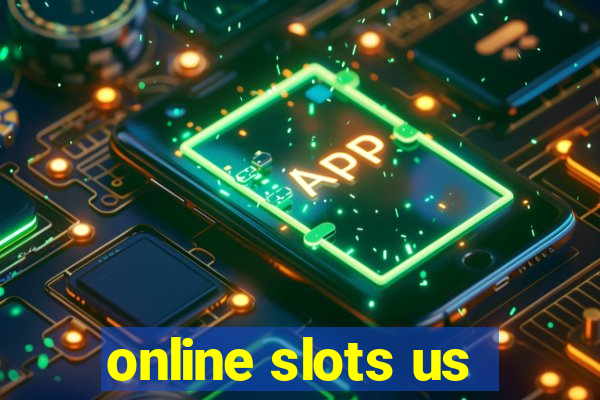 online slots us