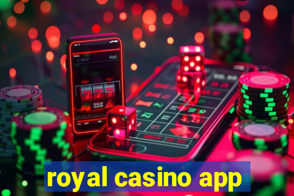 royal casino app