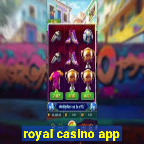 royal casino app