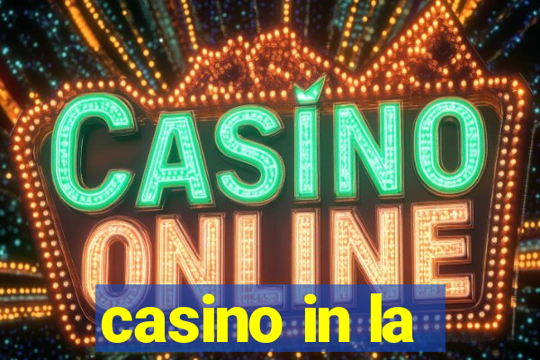 casino in la