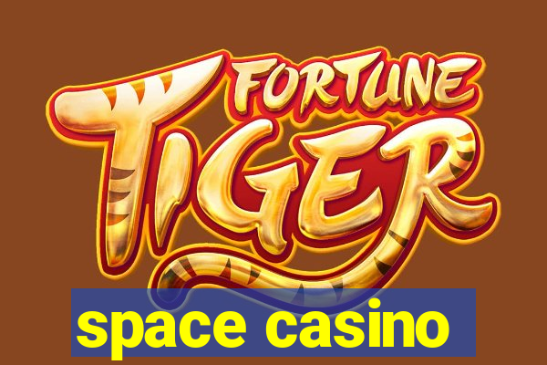 space casino