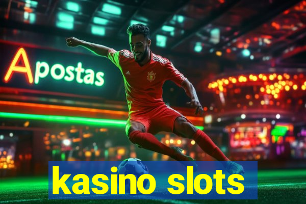 kasino slots