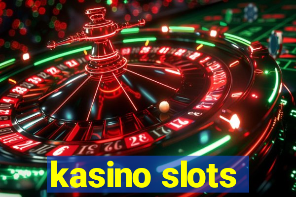 kasino slots