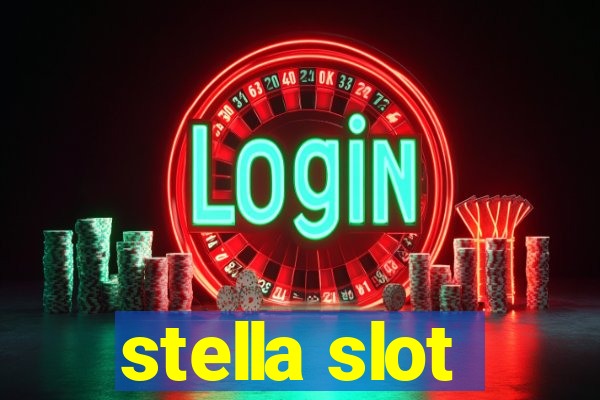 stella slot