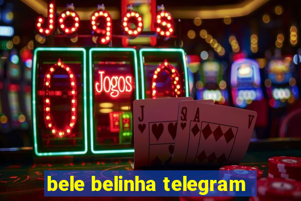 bele belinha telegram