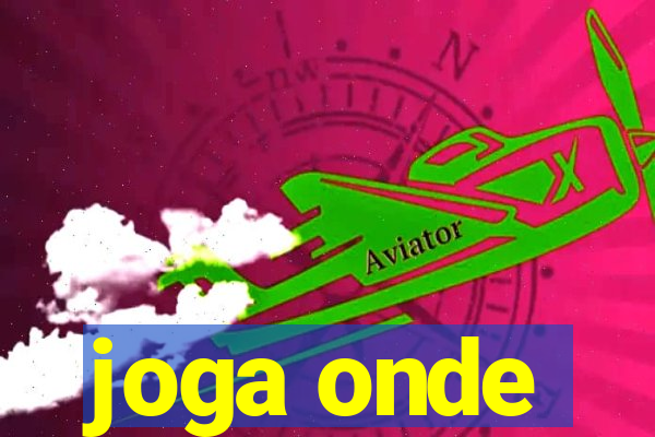 joga onde