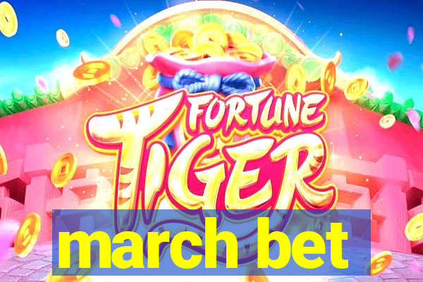 march bet