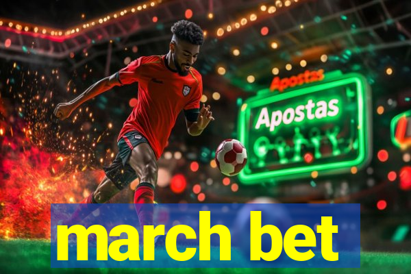 march bet