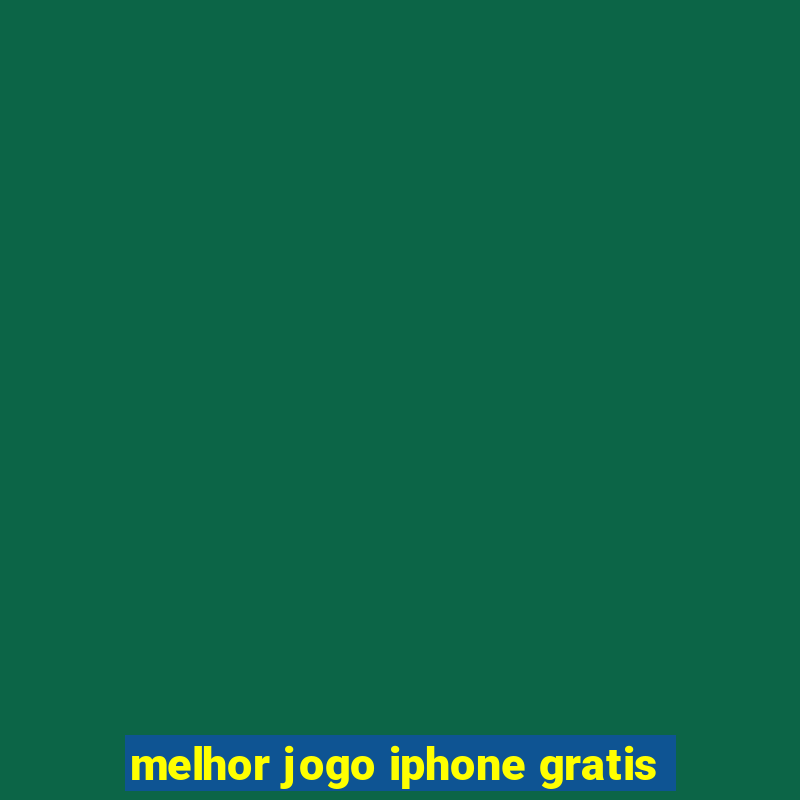 melhor jogo iphone gratis