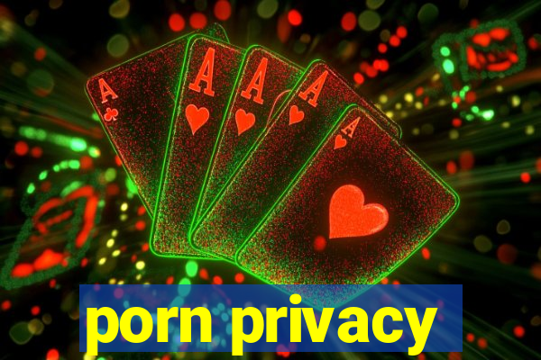 porn privacy