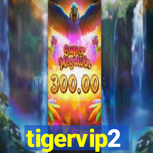 tigervip2