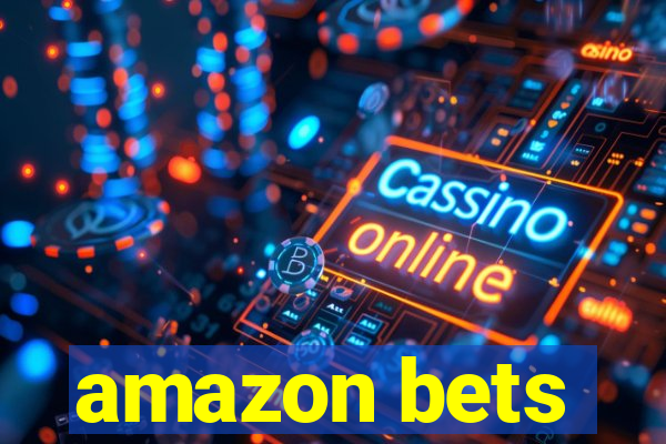 amazon bets