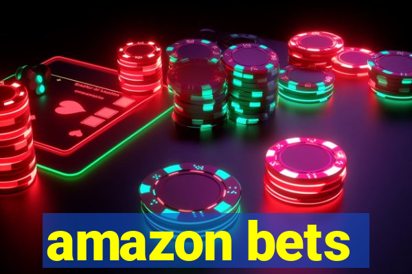 amazon bets