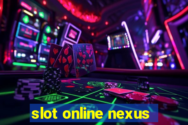 slot online nexus