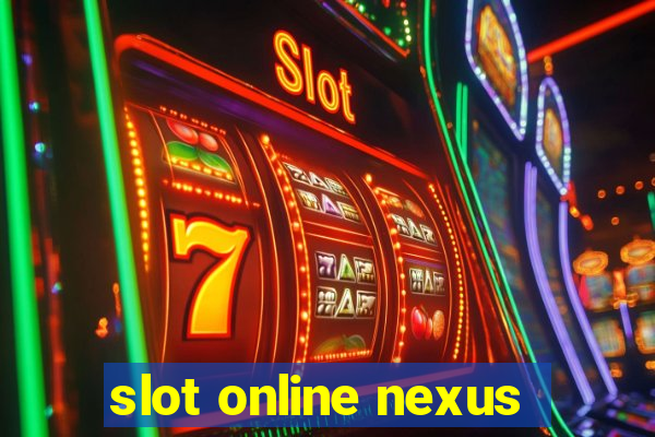 slot online nexus