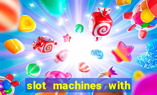 slot machines with free games