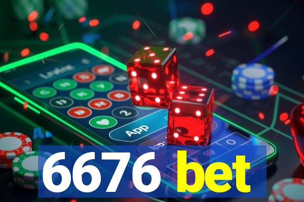 6676 bet