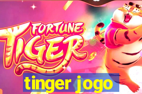 tinger jogo