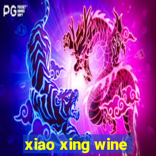 xiao xing wine