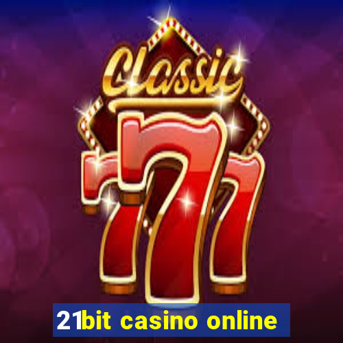 21bit casino online