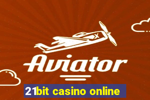 21bit casino online