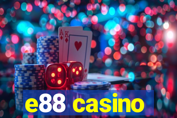 e88 casino