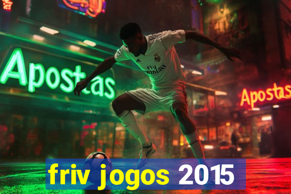 friv jogos 2015