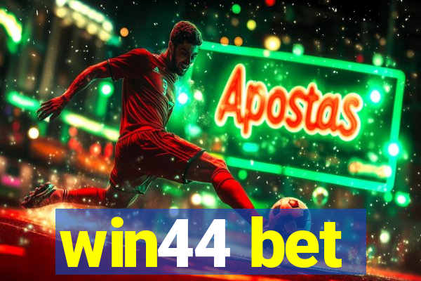 win44 bet