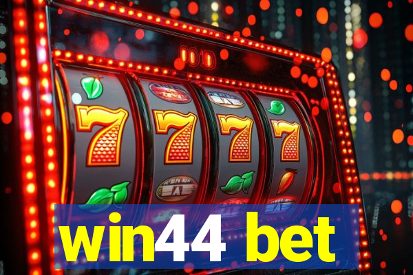 win44 bet