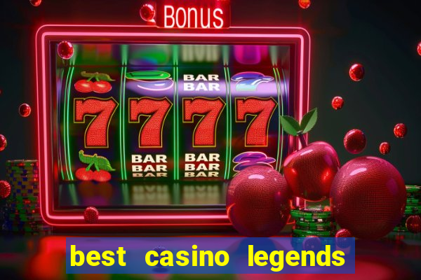 best casino legends 777 slots