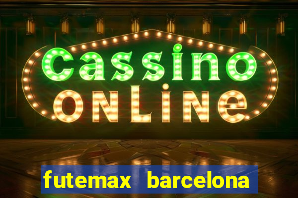 futemax barcelona ao vivo