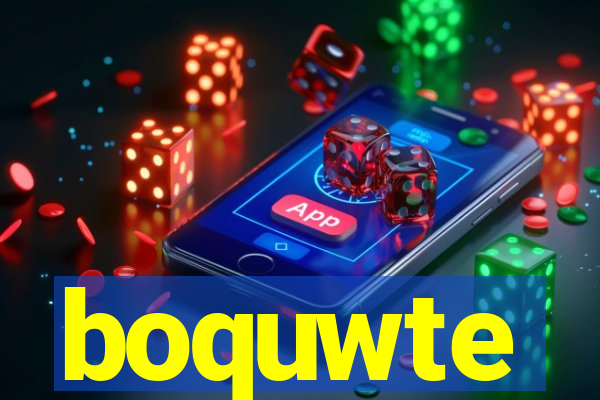 boquwte