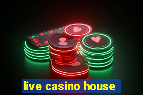 live casino house