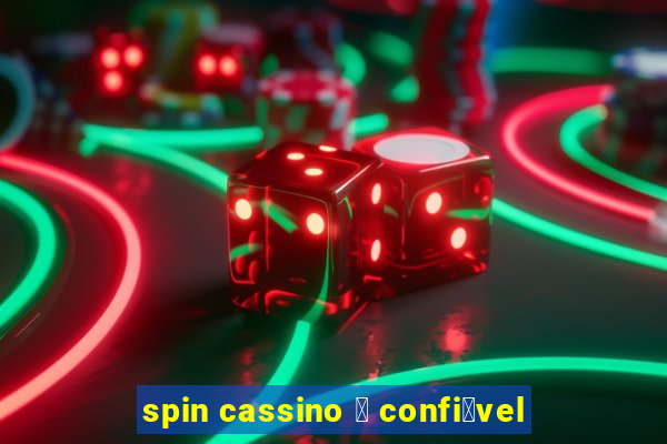 spin cassino 茅 confi谩vel