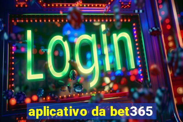 aplicativo da bet365